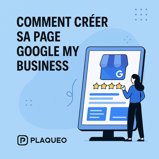 Comment créer sa page Google My Business pour booster sa visibilité locale